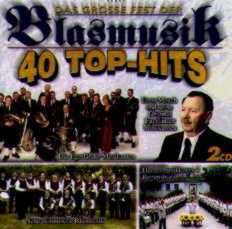 Grosse Fest der Blasmusik, Das: 40 Top-Hits - click here