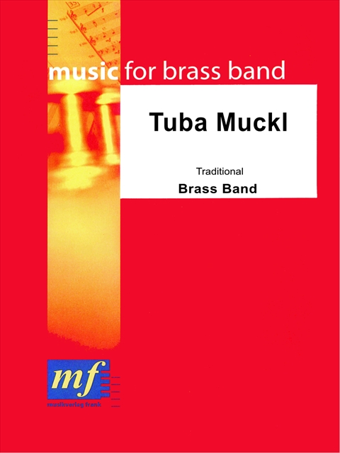 Tuba Muckl - click here Tuba Muckl - click here