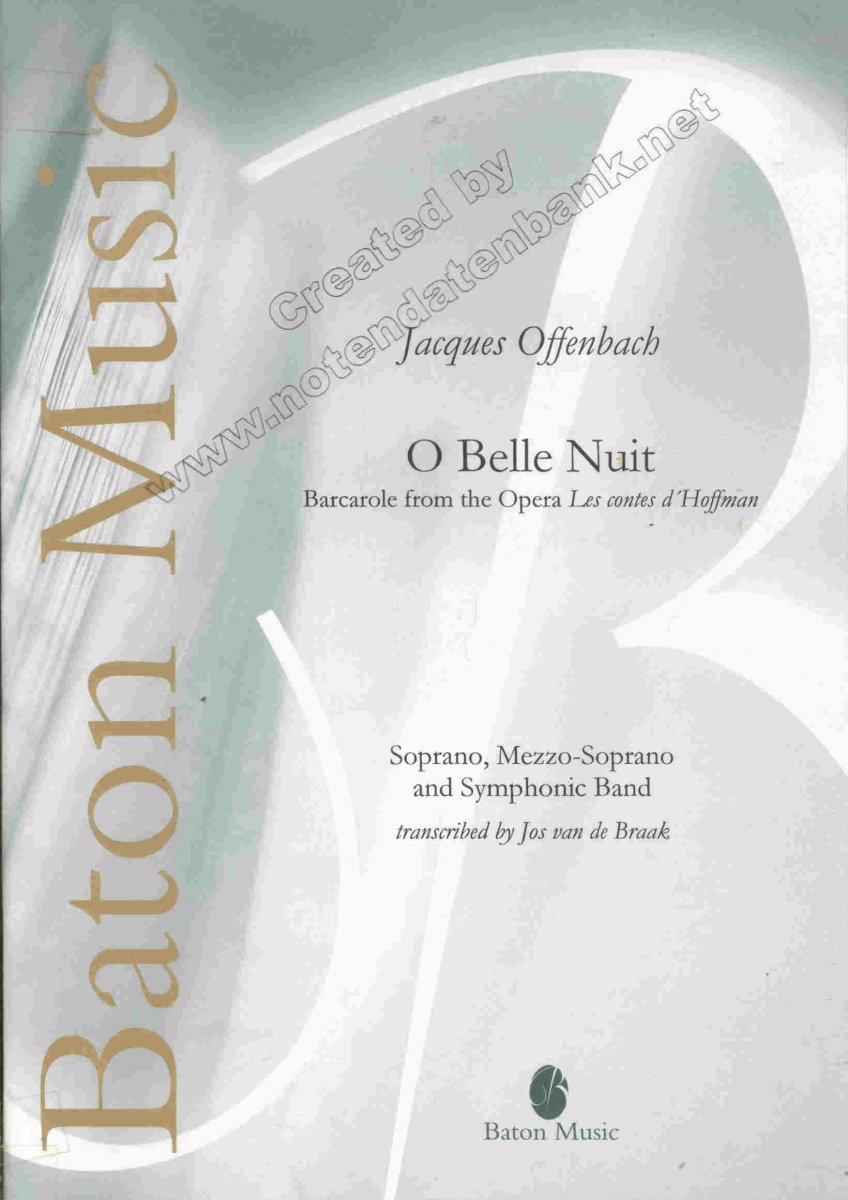 O Belle Nuit (Barcarole from the Opera 'Les contes d'Hoffman') - click here O Belle Nuit (Barcarole from the Opera 'Les contes d'Hoffman') - click here