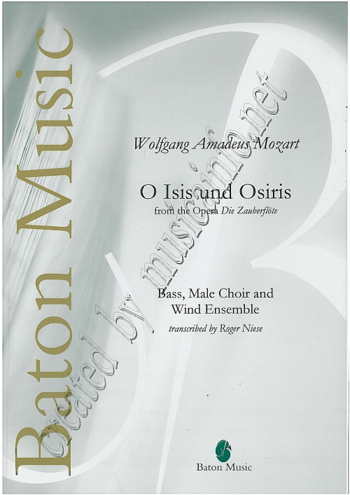 O Isis und Osiris (from the Opera 'Die Zauberflöte') - click here O Isis und Osiris (from the Opera 'Die Zauberflöte') - click here