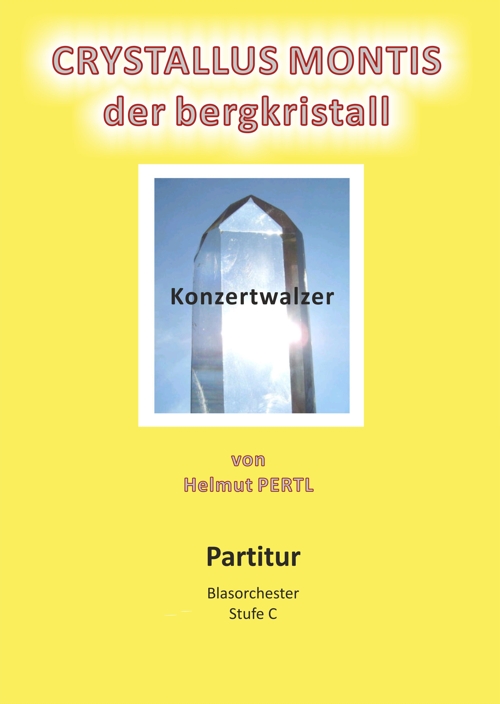 Crystallus Montis (Der Bergkristall) - click here