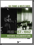 Gil Evans and Miles Davis: 1957-1962 Historic Collaborations - click here