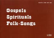 Gospels Spirituals Folk-Songs - click here