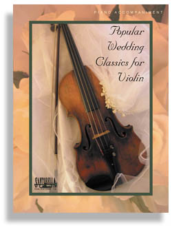 Popular Wedding Classics for Violin * Piano Accompaniment - click here