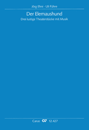 Der Elemaushund. Drei lustige Theaterst�cke mit Musik - click here