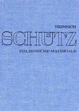 Stuttgarter Sch�tz-Ausgabe: Italienische Madrigale (Gesamtausgabe, Bd.1) - click here