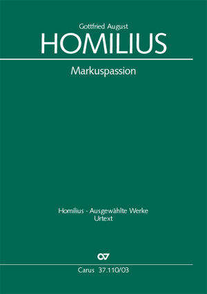 Homilius: Markuspassion. Werkausgabe Reihe 1, Bd. 7 - click here