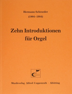 Schroeder, Zehn Introduktionen f�r Orgel - click here