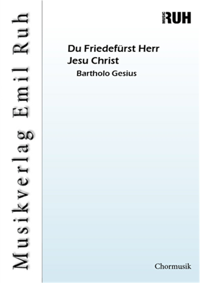 Du Friedefürst Herr Jesu Christ - click here Du Friedefürst Herr Jesu Christ - click here