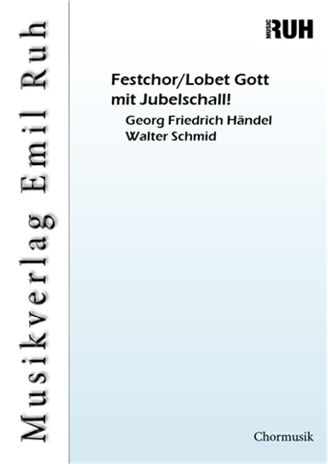 Festchor/Lobet Gott mit Jubelschall! - click here