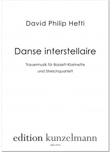 Danse interstellaire (Trauermusik fr Bassett-Klarinette und Streichquartett) - click here