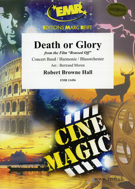 Death or Glory (from 'Brassed Off') - click here Death or Glory (from 'Brassed Off') - click here