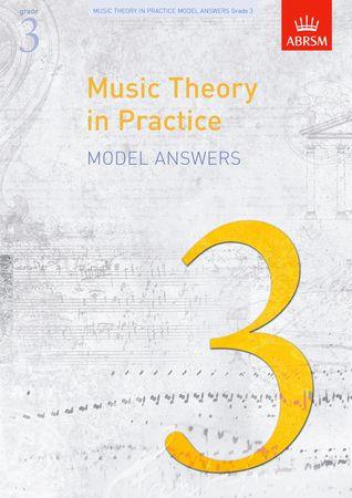 Music Theory in Practice Model Answers, Grade 3 - click here Music Theory in Practice Model Answers, Grade 3 - click here