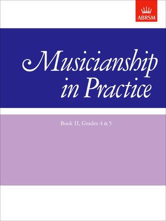 Musicianship in Practice Book 2, Grades 4&5: workbook - click here Musicianship in Practice Book 2, Grades 4&5: workbook - click here