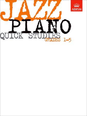 Jazz Piano Quick Studies, Grades 1-5 - click here Jazz Piano Quick Studies, Grades 1-5 - click here
