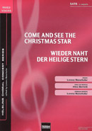Come and See the Christmas Star (Wieder naht der heilige Stern) - click here