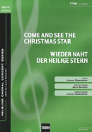 Come and See the Christmas Star (Wieder naht der heilige Stern) - click here