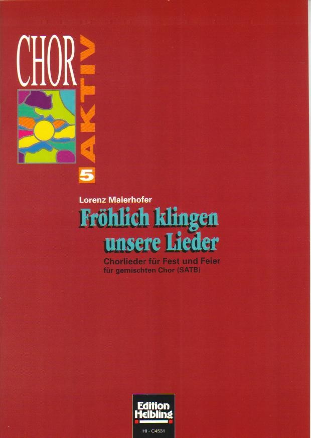 Fr�hlich klingen unsere Lieder (Chor Aktiv #5) - click here