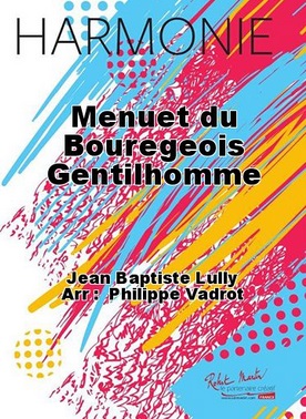 Menuet du Bourgeois Gentilhomme - click here Menuet du Bourgeois Gentilhomme - click here