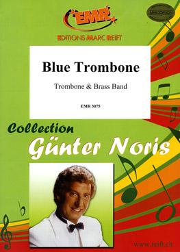 Blue Trombone - click here Blue Trombone - click here