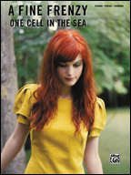 One Cell in the Sea - A Fine Frenzy - click here One Cell in the Sea - A Fine Frenzy - click here