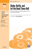 Shake, Rattle, and Let the Good Times Roll - click here