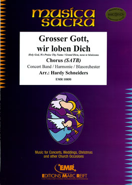 Grosser Gott, wir loben Dich (Holy God, We Praise Thy Name) - click here