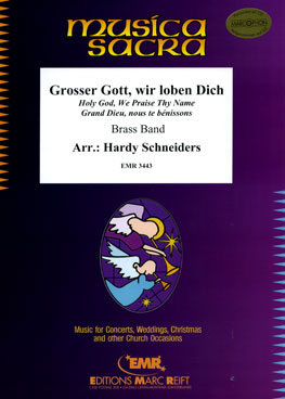 Grosser Gott, wir loben Dich (Holy God, We Praise Thy Name) - click here