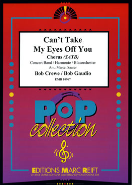 Can't Take My Eyes Off You - click here