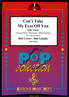 Can't Take My Eyes Off You - click here