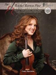 Rachel Barton Pine Collection, The: Original Compositions, Arrangements, Cadenzas and Editions - click here