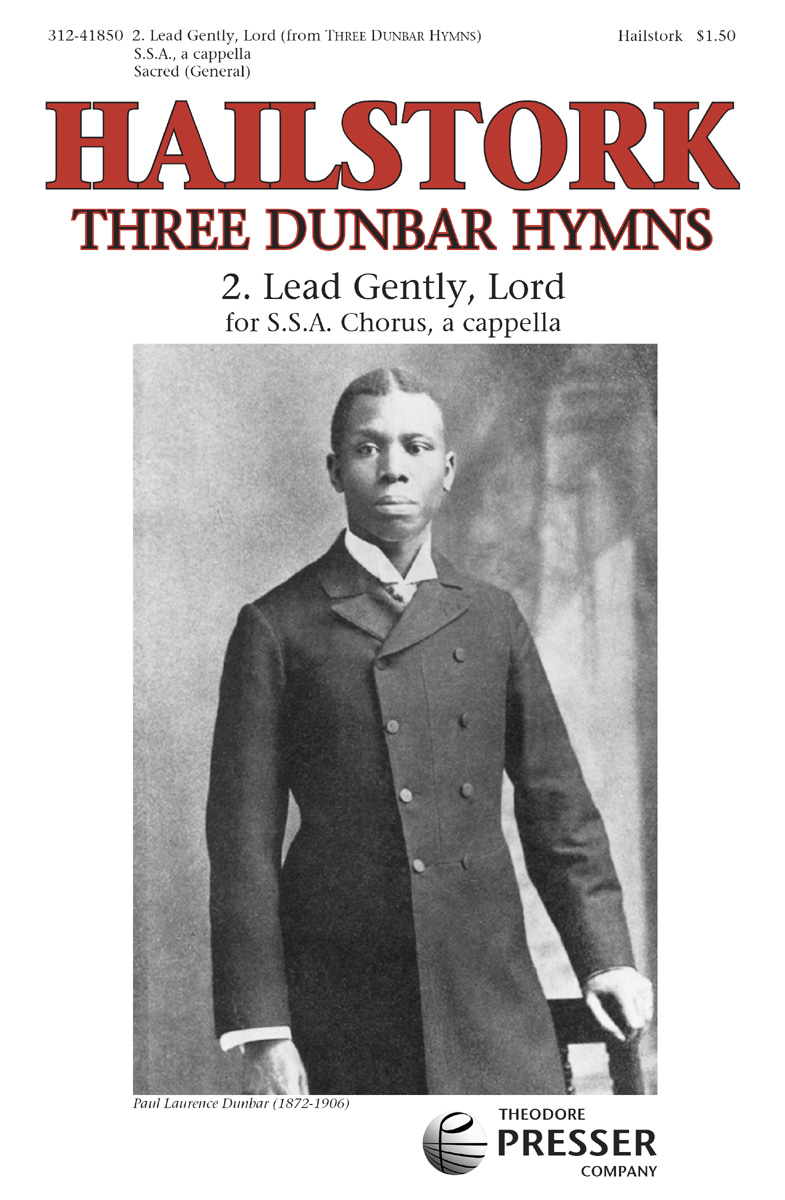 Lead Gently, Lord (from "Three Dunbar Hymns") - click here Lead Gently, Lord (from "Three Dunbar Hymns") - click here