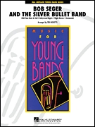 Bob Seger and the Silver Bullet Band - click here