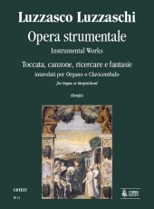 Instrumental Works. Toccata, Canzone, Ricercare and Fantasias for Organ or Harpsichord - click here Instrumental Works. Toccata, Canzone, Ricercare and Fantasias for Organ or Harpsichord - click here