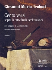 Cento Versi sopra li otto finali ecclesiastici (Napoli 1603/15) for Organ or Harpsichord - click here Cento Versi sopra li otto finali ecclesiastici (Napoli 1603/15) for Organ or Harpsichord - click here