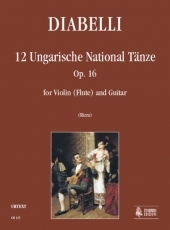 12 Ungarische National T�nze Op. 16 for Violin (Flute) and Guitar - click here