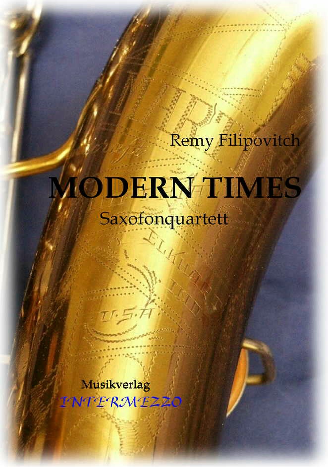 Modern Times  -  f�r Saxophon-Quartett - click here