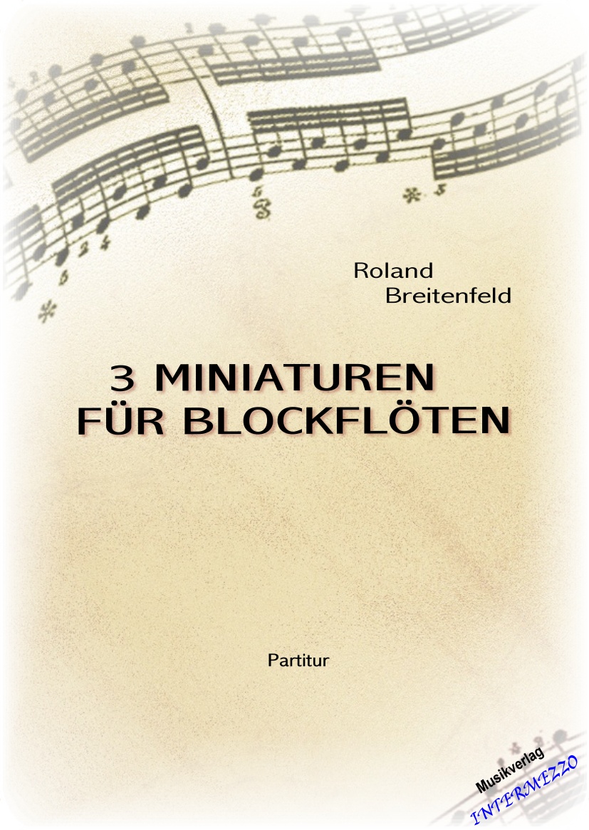 3 Miniaturen für Blockflöten - click here 3 Miniaturen für Blockflöten - click here