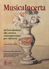 Musica Incerta - Un'introduzione alla musica contemporanea per Chitarra. - click here