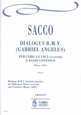 Dialogus B.M.V. (Gabriel Angelus) for Eigth-part Choir (SATB-SATB) and Continuo - click here