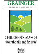 Children's March 'Over the Hills and Far Away' - click here