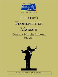 Florentiner Marsch - click here Florentiner Marsch - click here
