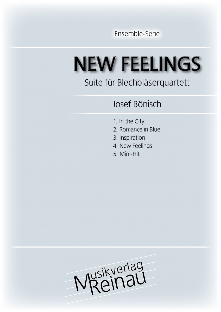 New Feelings (Suite fr Blechblserquartett) - click here