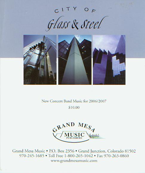 Grand Mesa 2006/2007: 'City of Glass and Steel' New Concert Band Music - click here