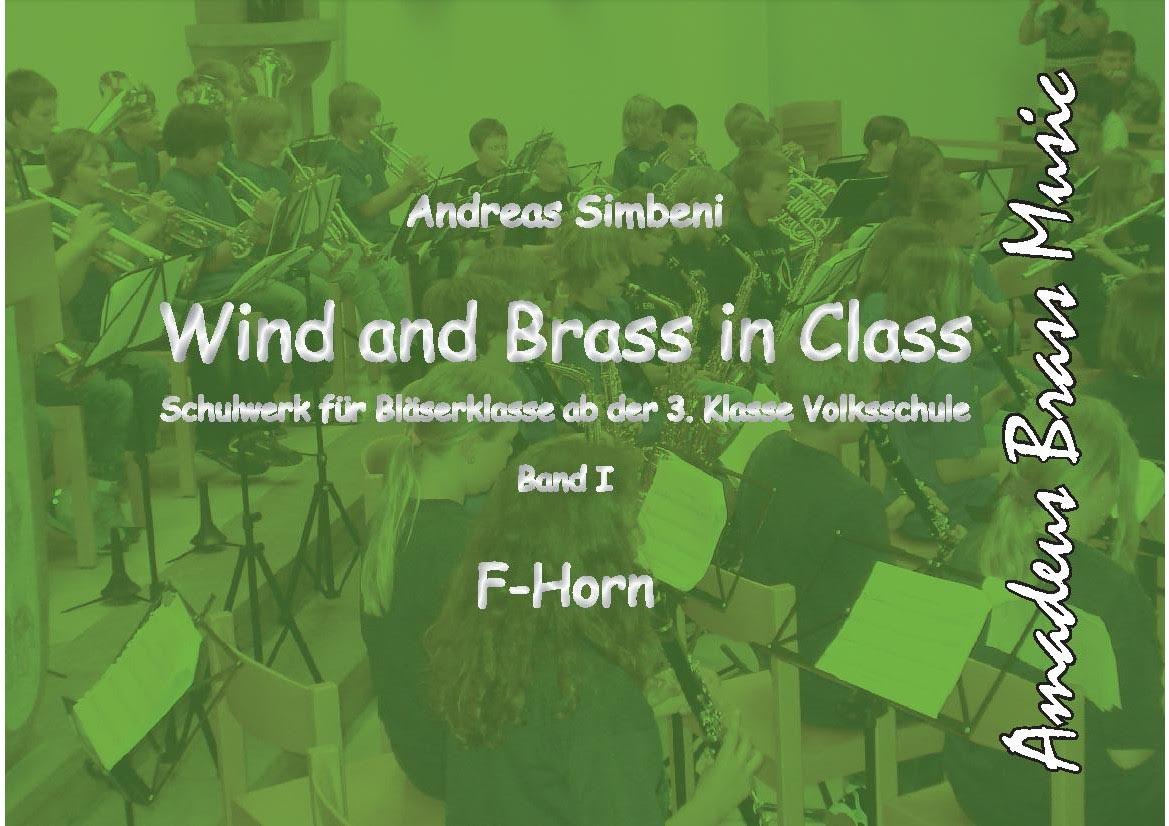 Wind and Brass in Class #1 (Schulwerk f�r Bl�serklasse) - click here