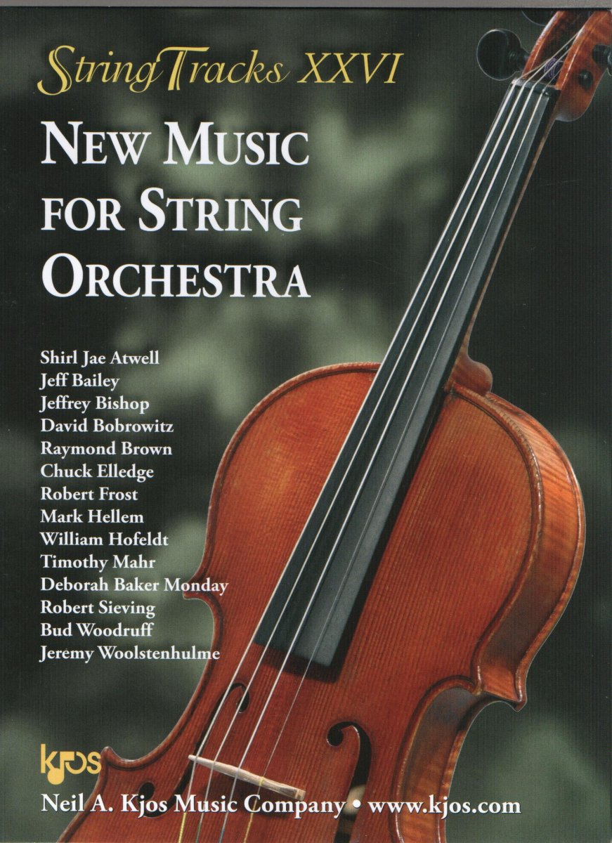 Kjos 2015 String Tracks XXVI New Music for String Orchestra - click here