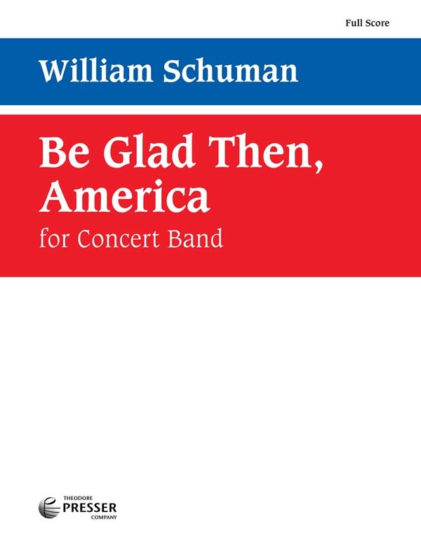 Be Glad Then, America (from: 1. Movement Of New England Triptych.) - click here