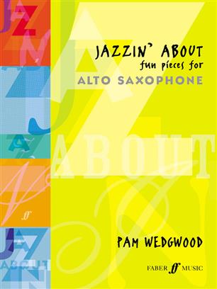 Jazzin' About (Fun Pieces for Alto Saxophone) - click here