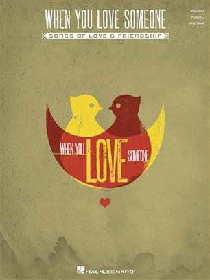 When You Love Someone - click here