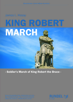King Robert March (Soldier's March of Robert the Bruce) - click here